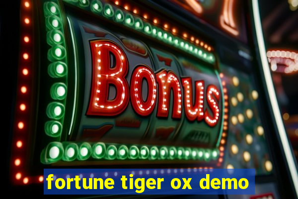 fortune tiger ox demo