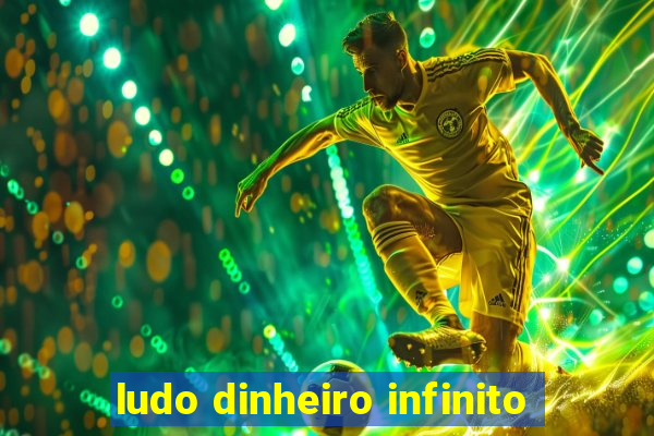 ludo dinheiro infinito