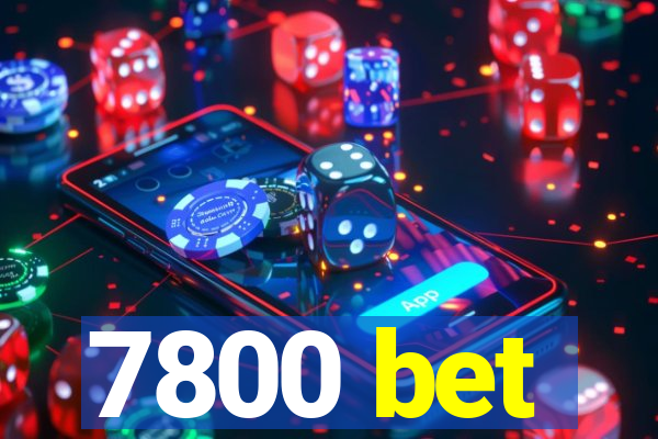 7800 bet