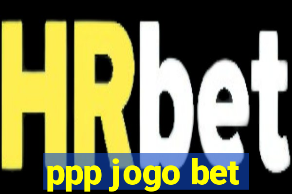 ppp jogo bet