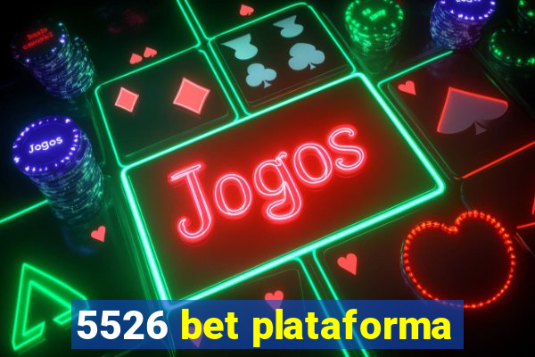 5526 bet plataforma