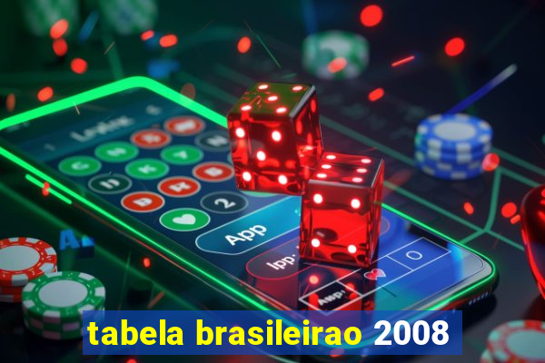 tabela brasileirao 2008