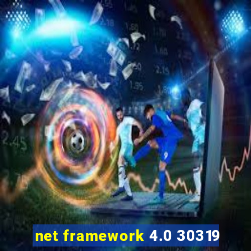 net framework 4.0 30319