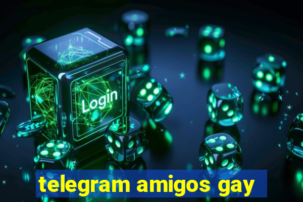 telegram amigos gay