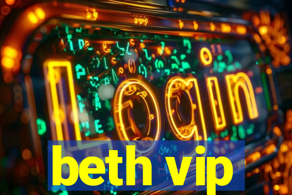 beth vip