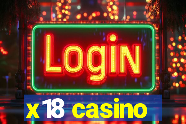 x18 casino