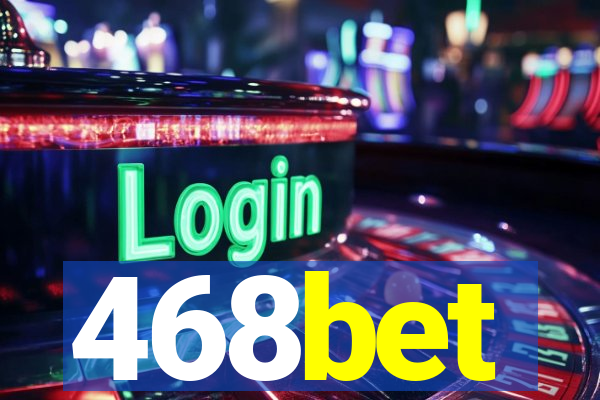 468bet