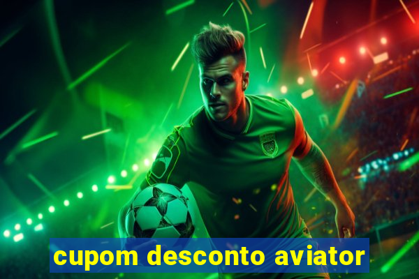 cupom desconto aviator