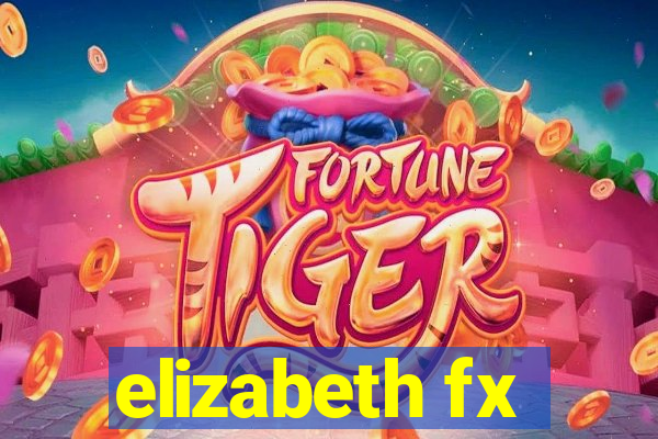 elizabeth fx