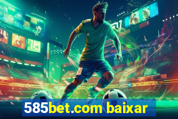 585bet.com baixar