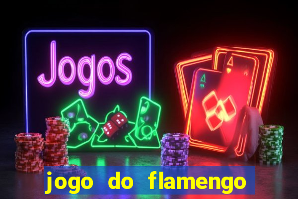 jogo do flamengo rede canais