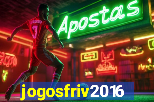 jogosfriv2016