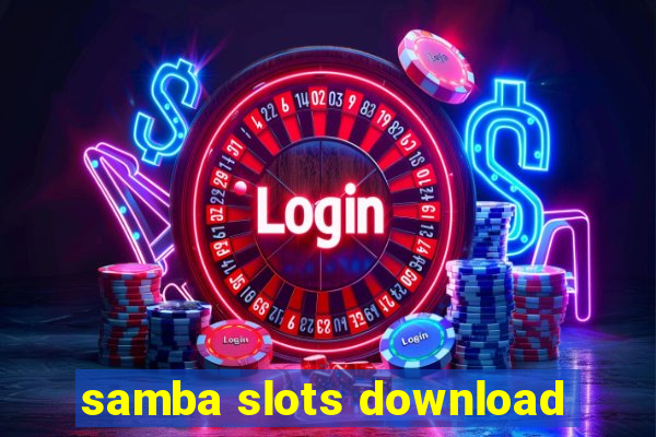 samba slots download