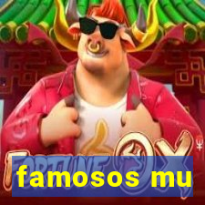 famosos mu