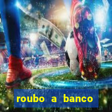 roubo a banco nesta madrugada