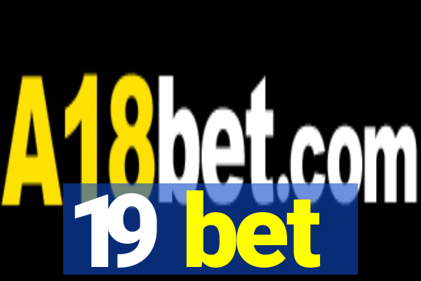 19 bet