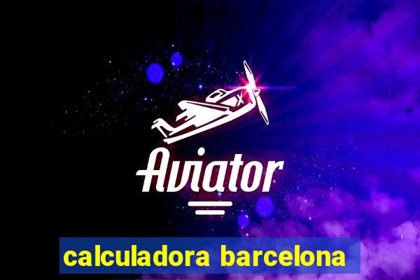 calculadora barcelona