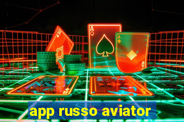 app russo aviator