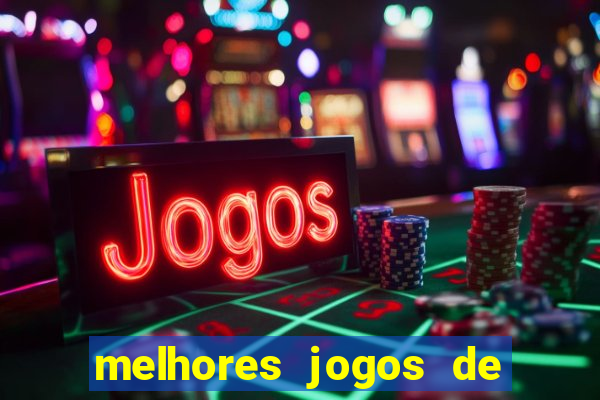 melhores jogos de para android