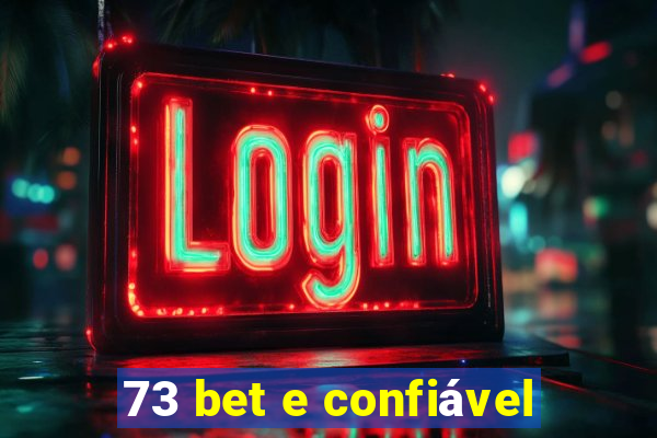 73 bet e confiável