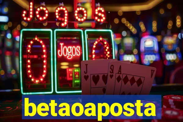 betaoaposta