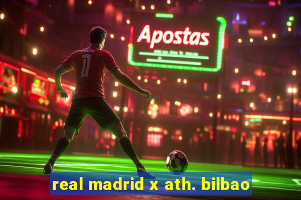 real madrid x ath. bilbao