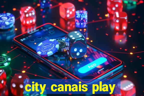 city canais play