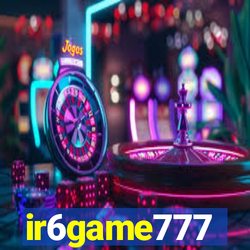 ir6game777