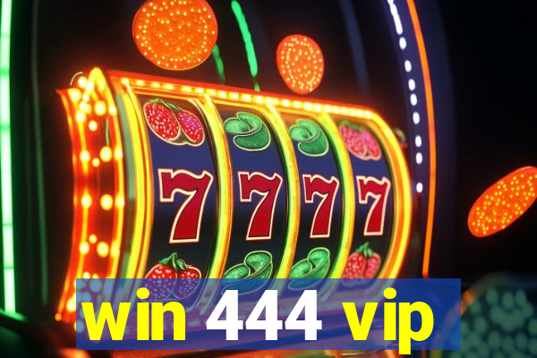 win 444 vip