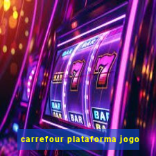 carrefour plataforma jogo