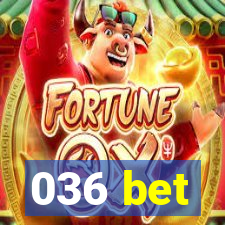 036 bet