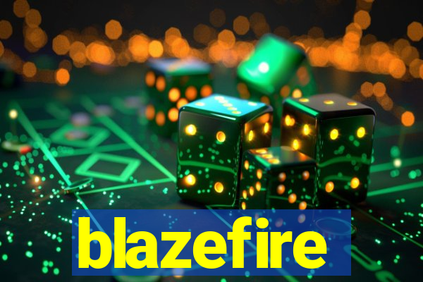 blazefire