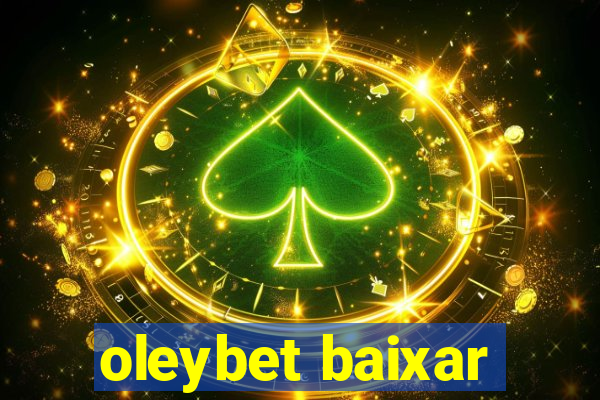 oleybet baixar