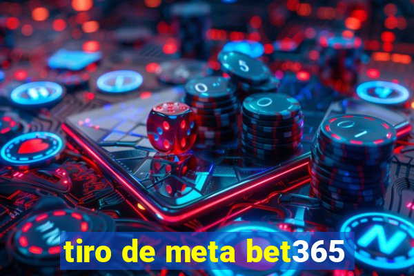 tiro de meta bet365