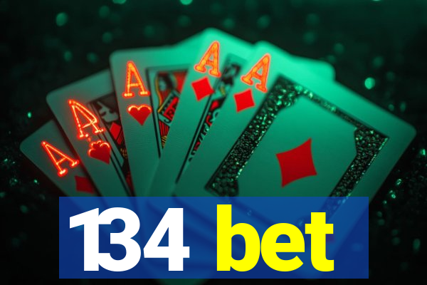 134 bet