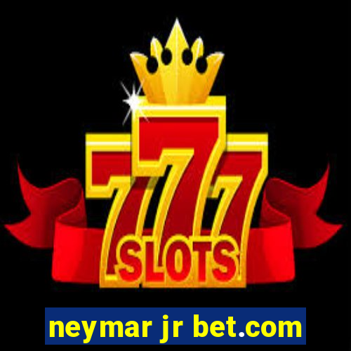 neymar jr bet.com