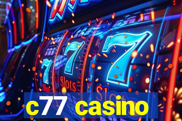 c77 casino