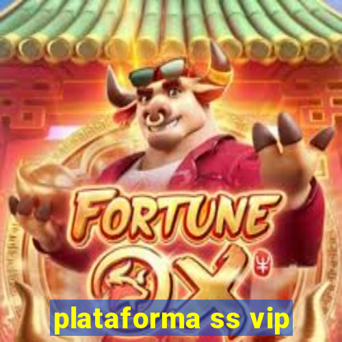 plataforma ss vip