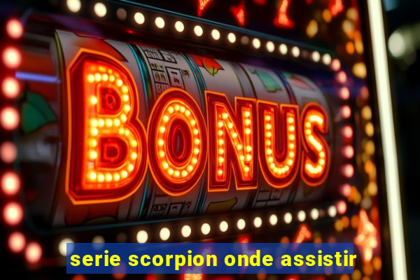 serie scorpion onde assistir