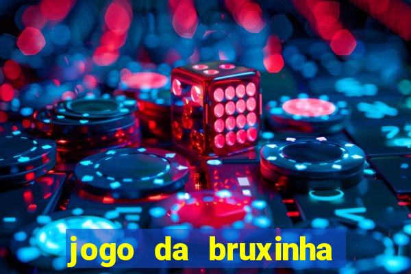 jogo da bruxinha que ganha dinheiro