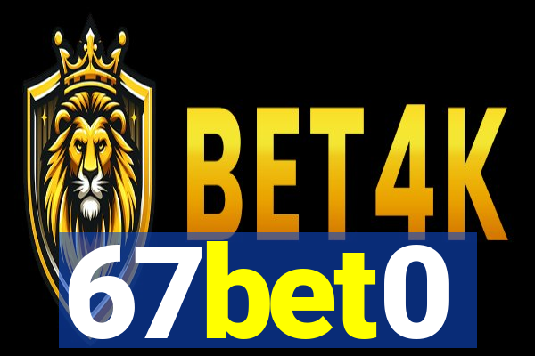 67bet0