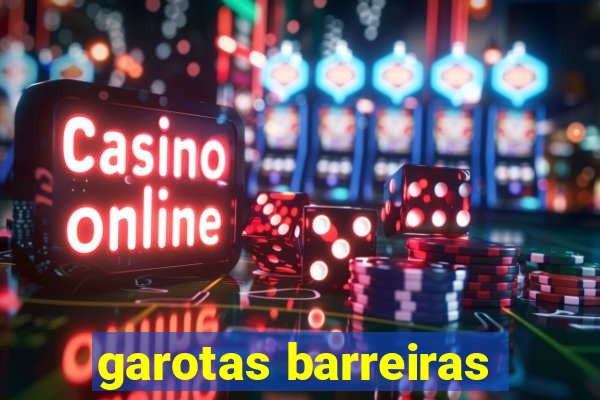 garotas barreiras