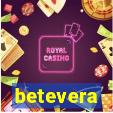 betevera