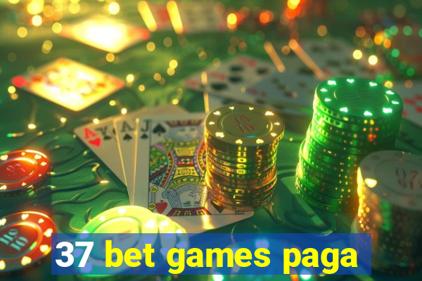 37 bet games paga