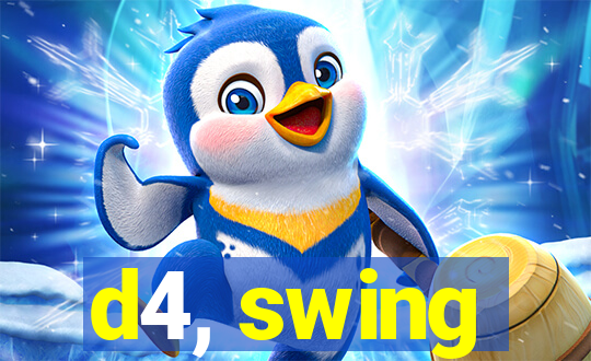 d4, swing