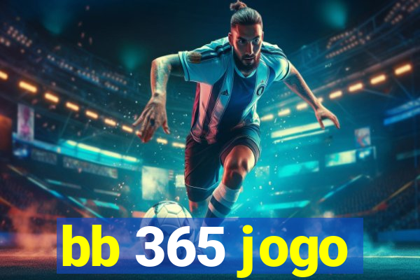 bb 365 jogo