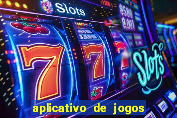 aplicativo de jogos que pagam de verdade