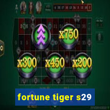 fortune tiger s29