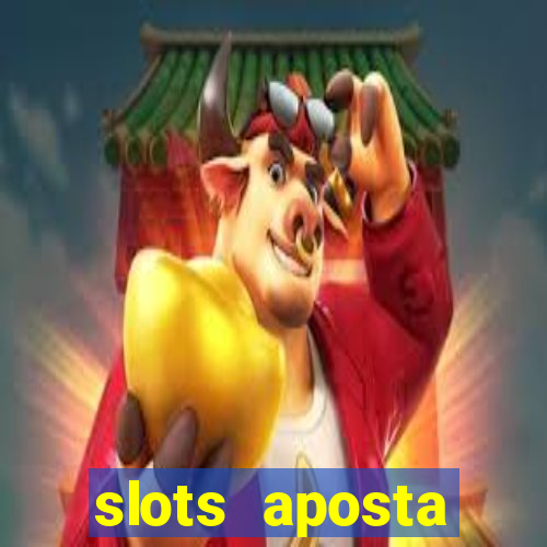 slots aposta mínima 1 centavo