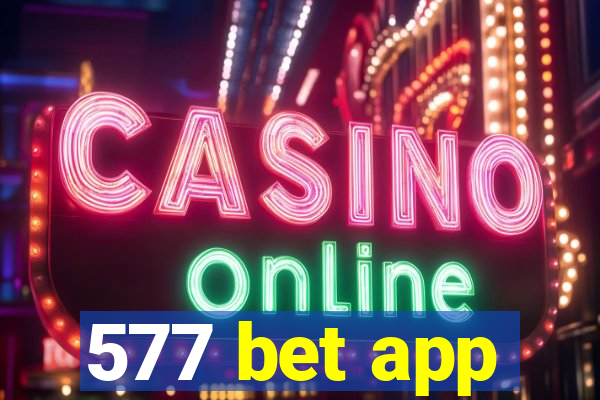 577 bet app